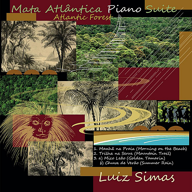 Mata Atlântica (Atlantic Forest) Piano Suite Part III - a) Mico Leão (Golden Tamarin) b) Chuva de Verão (Summer Rain)