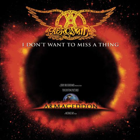I Don't Want to Miss a Thing (From the Touchstone film, "Armageddon")